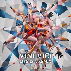 Pochette de Life Is a Remix de Vini Vici