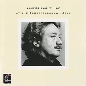 Pochette de At the Concertgebouw - Solo de Jasper van ’t Hof