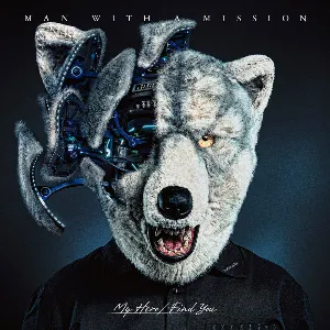 Pochette de My Hero / Find You de MAN WITH A MISSION