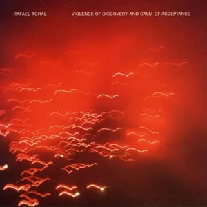 Pochette de Violence of Discovery and Calm of Acceptance de Rafael Toral