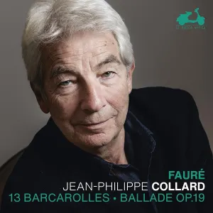 Pochette de 13 Barcarolles / Ballade op. 19 de Jean‐Philippe Collard - Gabriel Fauré