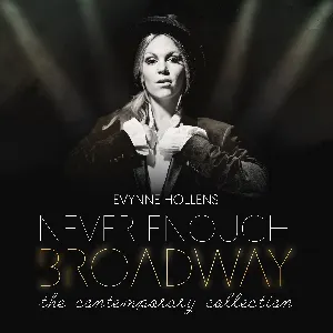 Pochette de Never Enough Broadway: The Contemporary Collection de Evynne Hollens
