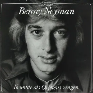 Pochette de Ik wilde als Orpheus zingen de Benny Neyman
