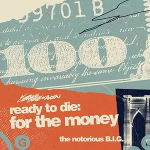 Pochette de Ready to Die: For the Money de The Notorious B.I.G.