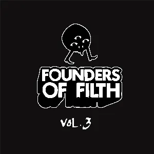 Pochette Founders of Filth Volume Three