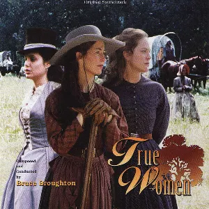 Pochette de True Women de Bruce Broughton