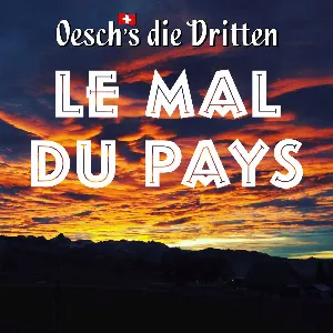 Pochette de Le mal du pays de Oesch's die Dritten