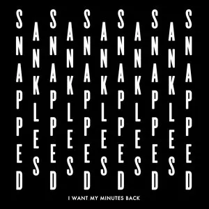 Pochette de I Want My Minutes Back de Snapped Ankles