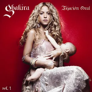 Pochette de Fijación oral, vol. 1 de Shakira