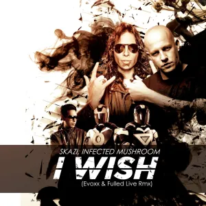 Pochette de I Wish (Evoxx & Fulled live remix) de Infected Mushroom