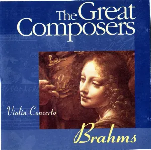 Pochette The Great Composers 14: Brahms: Violin Concerto in D major, Op. 77