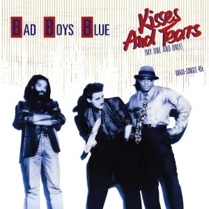 Pochette de Kisses And Tears (My One And Only) de Bad Boys Blue