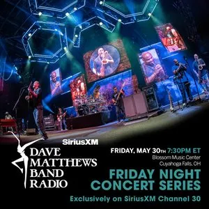 Pochette de SiriusXM Dave Matthews Band Friday Night Concert Series: 2025-05-30 - Blossom Music Center - Cuyahoga Falls, Ohio de Dave Matthews Band