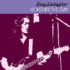 Pochette de Kickstart the Day de Rory Gallagher