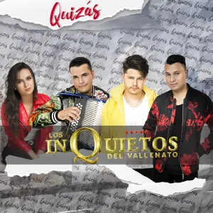 Pochette de Quizás de Los Inquietos del Vallenato