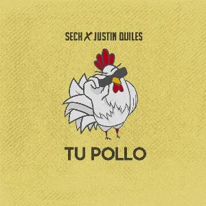 Pochette de Tu pollo de Sech - Justin Quiles