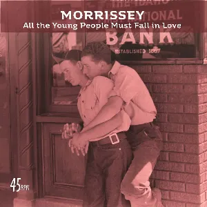 Pochette de All the Young People Must Fall in Love de Morrissey