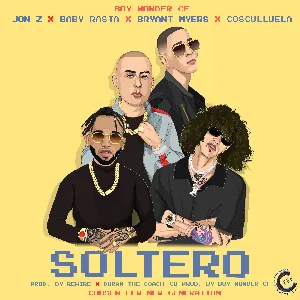 Pochette de Soltero de Baby Rasta - Cosculluela - Jon Z - Bryant Myers - Boy Wonder