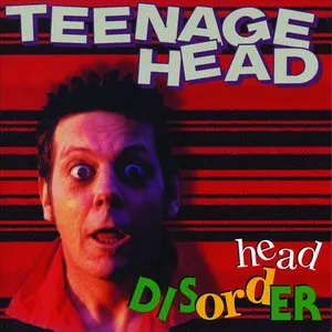 Pochette de Head Disorder de Teenage Head