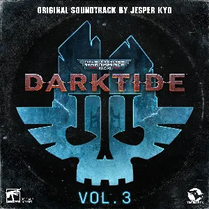 Pochette de Warhammer 40,000: Darktide Vol. 3 (Original Soundtrack) de Jesper Kyd