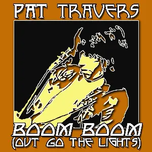 Pochette de Boom Boom (Out Go The Lights) de Pat Travers