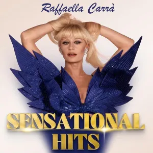 Pochette de Raffaella Carrà: Sensational Hits de Raffaella Carrà