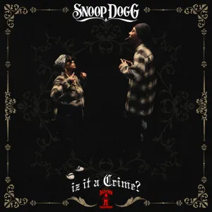 Pochette de Iz It a Crime? de Snoop Dogg