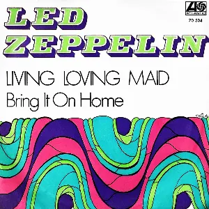 Pochette Living Loving Maid (She’s Just a Woman) / Bring It On Home