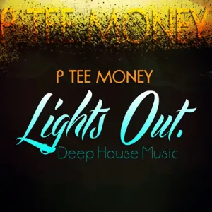 Pochette de Lights Out de P Tee Money