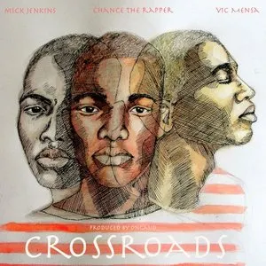 Pochette de Cross Roads de Mick Jenkins - Vic Mensa