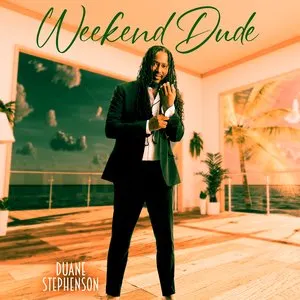 Pochette de Weekend Dude de Duane Stephenson