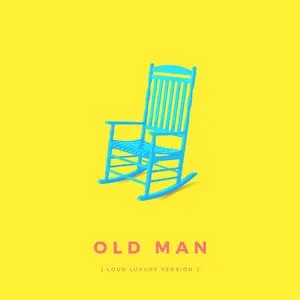 Pochette de Old Man (Loud Luxury Version) de Loud Luxury