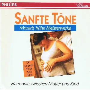 Pochette Sanfte Töne: Mozarts frühe Meisterwerke: Die Originalmusik zum Buch: Harmonie zwischen Mutter und Kind