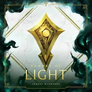 Pochette de Echoes of Light de Riot Games Music Team