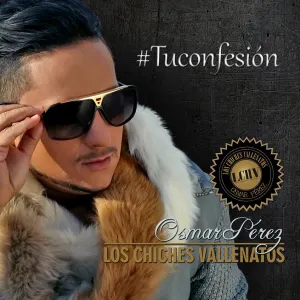 Pochette de Tu confesión de Los Chiches Vallenatos - Osmar Pérez