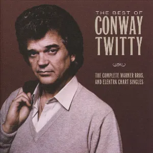 Pochette The Best Of Conway Twitty (The Complete Warner Bros. And Elektra Chart Singles)