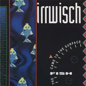 Pochette de The Fish Came To The Surface de Irrwisch