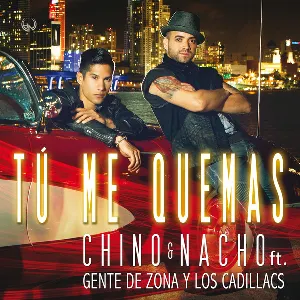 Pochette de Tú me quemas de Chino & Nacho