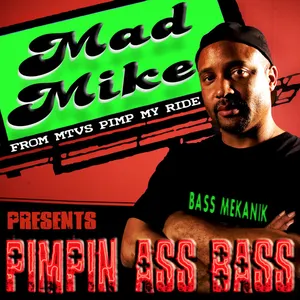Pochette de Mad Mike Presents Pimpin Ass Bass de Bass Mekanik