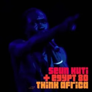 Pochette de Think Africa de Seun Kuti & Egypt 80
