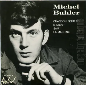 Pochette de Chanson pour toi / Il disait / Sam / La Machine de Michel Bühler