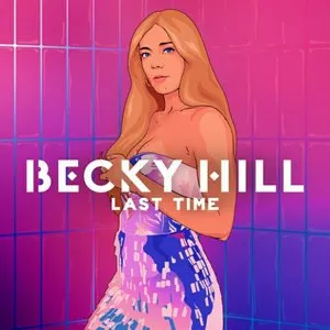 Pochette de Last Time de Becky Hill