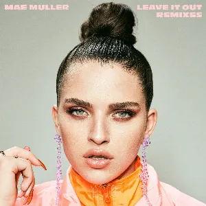 Pochette de Leave It Out (remixes) de Mae Muller