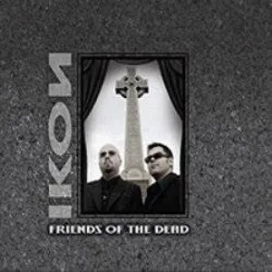Pochette de Friends of the Dead de Ikon