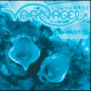 Pochette de Vill ha mer de Varnagel