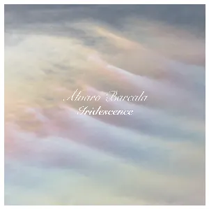 Pochette de Iridescence de Álvaro Barcala