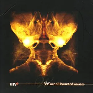 Pochette de We Are All Haunted Houses de HIV+
