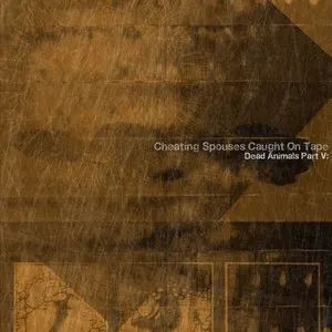 Pochette de Dead Animals Part V: de Cheating Spouses Caught on Tape