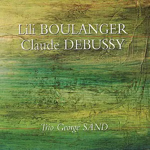 Pochette Debussy: Trio en sol majeur / La damoiselle élue / Boulanger: D'un soir triste / D'un matin de printemps