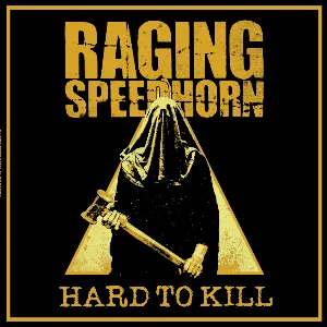 Pochette de Hard to Kill de Raging Speedhorn